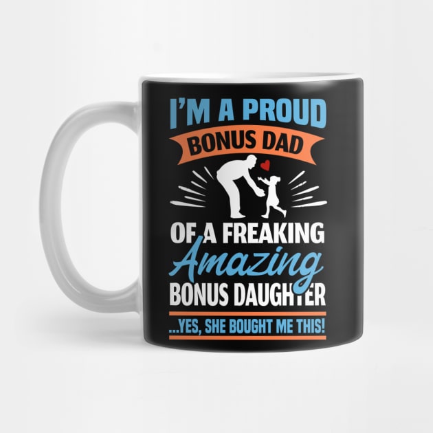 I Am A Proud Bonus Dad by SinBle